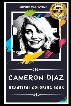 Paperback Cameron Diaz Beautiful Coloring Book: Stress Relieving Adult Coloring Book for All Ages Book