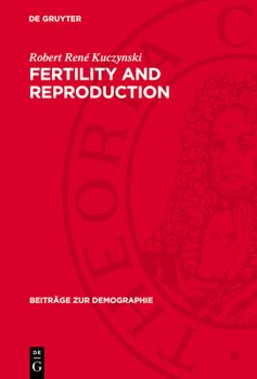 Fertility and Reproduction: Methods of Measuring the Balance of Births and Deaths
