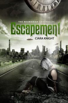 Escapement (The Neumarian Chronicles) (Volume 1) - Book #1 of the Neumarian Chronicles