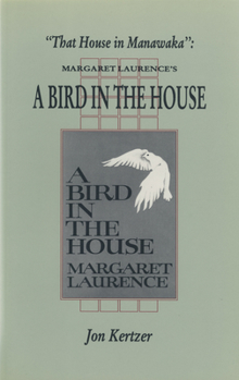 Paperback That House in Manawaka: Margaret Laurence's a Bird in the House Book