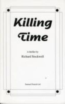 Killing Time: A Thriller (Acting Edition)