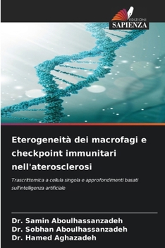 Eterogeneità dei macrofagi e checkpoint immunitari nell'aterosclerosi (Italian Edition)