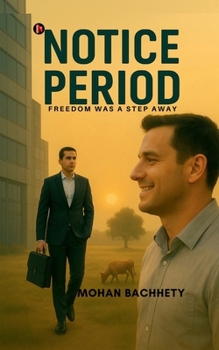 Paperback Notice Period: Freedom was a step away Book