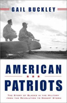 Hardcover American Patriots: The Story of Blacks in the Military from the Revolution to Desert Storm Book