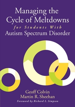 Paperback Managing the Cycle of Meltdowns for Students with Autism Spectrum Disorder Book