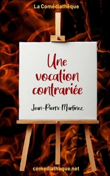 Une vocation contrariée (French Edition)
