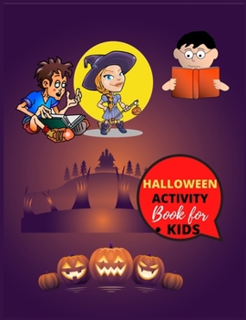 Paperback Halloween activity book for kids: Coloring, Mazes, & More (45 pages beautiful kids Activity book) Book