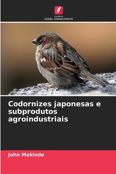 Paperback Codornizes japonesas e subprodutos agroindustriais (Portuguese Edition) [Portuguese] Book