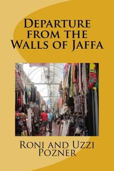 Paperback Departure from the Walls of Jaffa: Jaffa Travel Guide Book