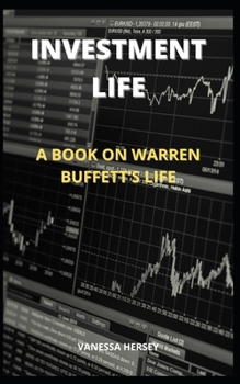 Paperback Investment Life: A Book on Warren Buffett's Life Book