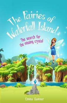 Paperback The Fairies of Waterfall Island: The Search for the Missing Crystal Book