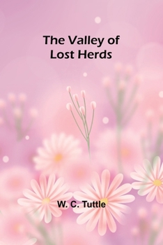 Paperback The valley of lost herds Book