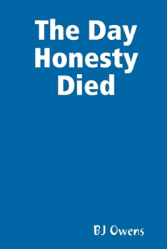 Paperback The Day Honesty Died Book