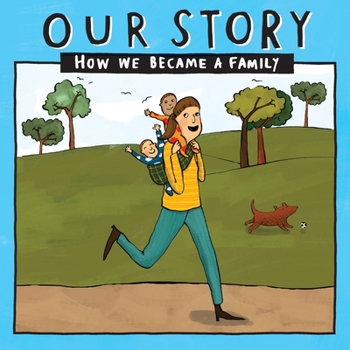 Paperback Our Story - How We Became a Family (16): Solo mum families who used sperm donation - twins Book