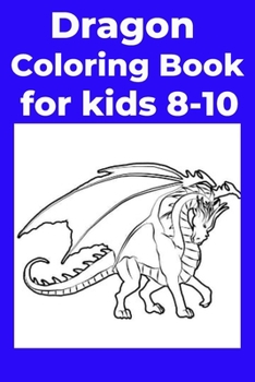 Paperback Dragon Coloring Book for kids 8-10 Book