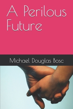 Paperback A Perilous Future Book