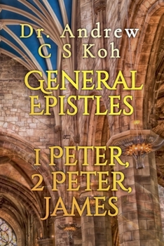 Paperback General Epistles: 1 Peter, 2 Peter, James Book