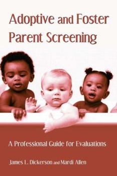 Paperback Adoptive and Foster Parent Screening: A Professional Guide for Evaluations Book