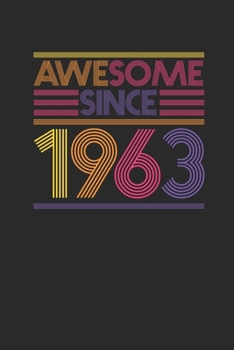 Paperback Awesome Since 1963: Small Lined Notebook - Birthday Gift or Anniversary Gift Idea Book