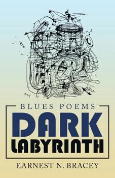 Paperback Dark Labyrinth: Blues Poems Book