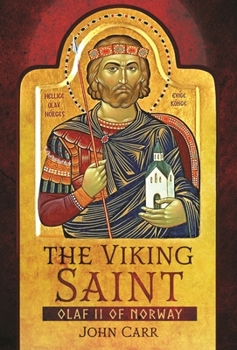 Hardcover The Viking Saint: Olaf II of Norway Book