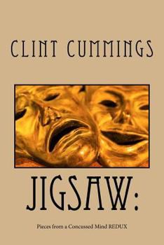 Paperback Jigsaw: Pieces from a Concussed Mind REDUX: Jigsaw: Pieces from a Concussed Mind REDUX Book