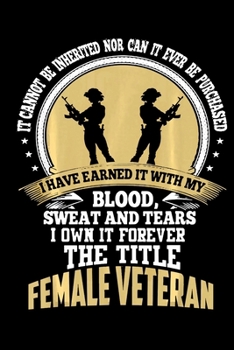 Female Veteran: Veterans day Notebook- 6 x 9 Blank Notebook , notebook journal, Dairy, 100 pages.