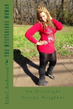 The Mysterious Woman: An Overnight Creepy Neighbor