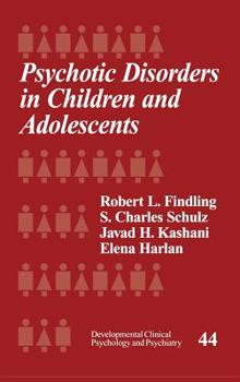 Hardcover Psychotic Disorders in Children and Adolescents Book