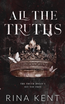 All the Truths - Book #2 of the Lies & Truths Duet