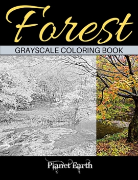 Paperback Forest Grayscale Coloring Book: Adult Coloring Book. Beautiful Images of the Forest. Book