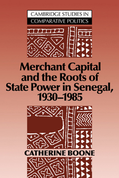 Paperback Merchant Capital and the Roots of State Power in Senegal: 1930 1985 Book