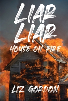 Paperback Liar Liar House on Fire Book