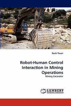 Paperback Robot-Human Control Interaction in Mining Operations Book