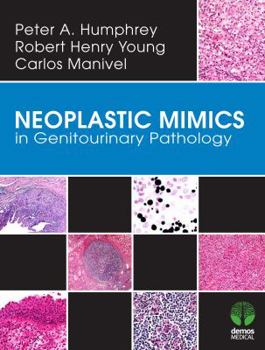 Hardcover Neoplastic Mimics in Genitourinary Pathology Book