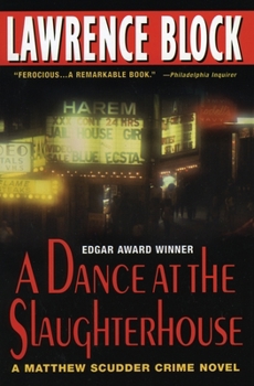 A Dance At The Slaughterhouse - Book #9 of the Matthew Scudder