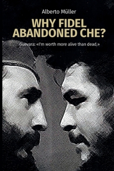 Paperback Why Fidel abandoned Che? Book