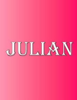 Paperback Julian: 100 Pages 8.5" X 11" Personalized Name on Notebook College Ruled Line Paper Book