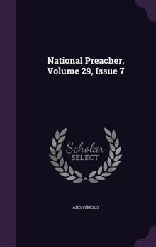 Hardcover National Preacher, Volume 29, Issue 7 Book