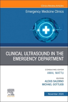 Hardcover Clinical Ultrasound in the Emergency Department, an Issue of Emergency Medicine Clinics of North America: Volume 42-4 Book