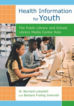 Hardcover Health Information for Youth: The Public Library and School Library Media Center Role Book