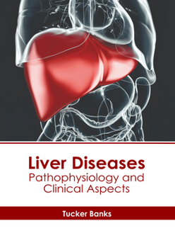 Hardcover Liver Diseases: Pathophysiology and Clinical Aspects Book