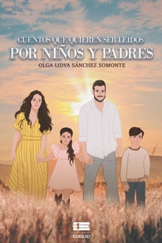 Paperback Cuentos que quieren ser leídos por niños y padres [Spanish] Book