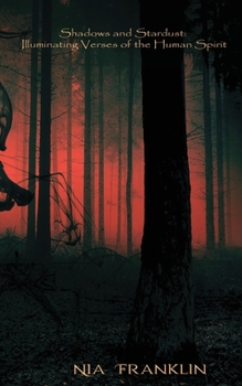 Shadows and Stardust: Illuminating Verses of the Human Spirit