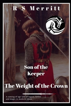Son of the Keeper: Book 2: The Weight of the Crown - Book #2 of the Son of the Keeper