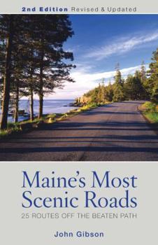 Paperback Maine's Most Scenic Roads: 25 Routes Off the Beaten Path Book