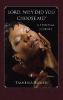 Unknown Binding Lord,why did you choose me. (Lord why did you choose me , a spiritual journey) Book