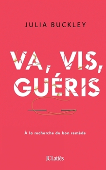 Paperback Va, vis, guéris [French] Book