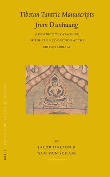 Hardcover Tibetan Tantric Manuscripts from Dunhuang: A Descriptive Catalogue of the Stein Collection at the British Library Book