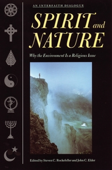 Paperback Spirit and Nature: Why the Environment Is a Religious Issue--An Interfaith Dialogue Book